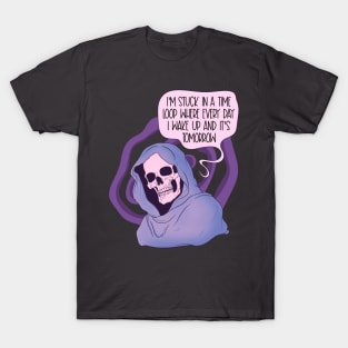 Stuck in a time loop T-Shirt